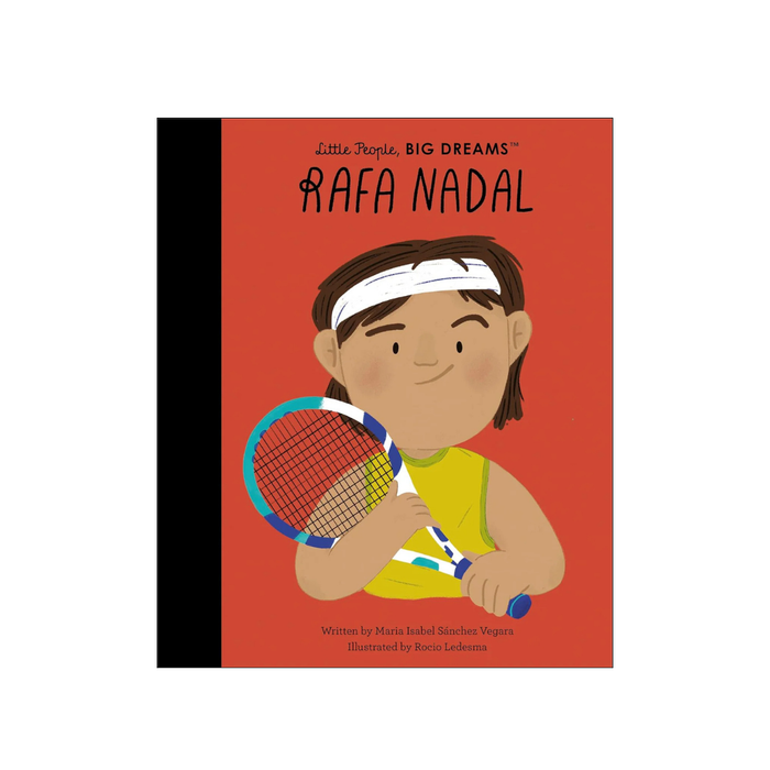 Little People, Big Dreams - Rafa Nadal