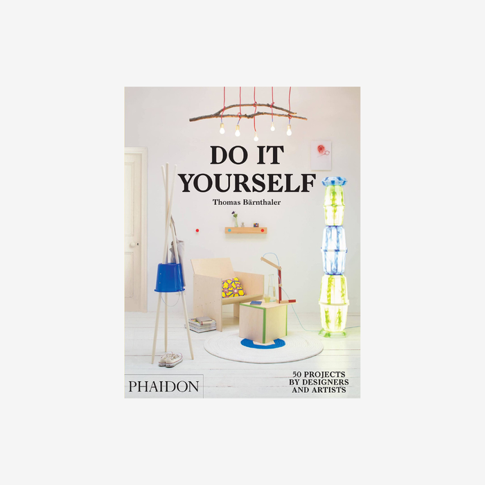 Do It Yourself: 50 Projects by Designers and Artists