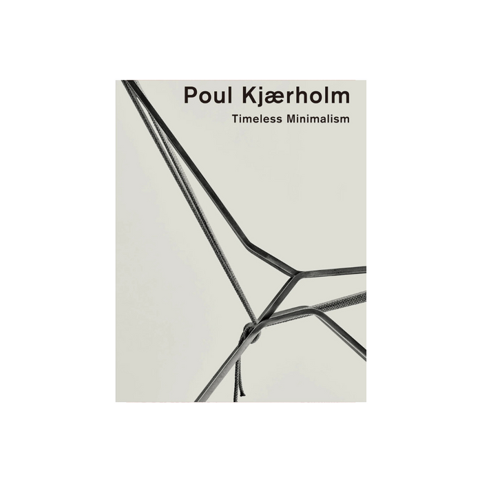 Poul Kjaerholm - Timeless Minimalism